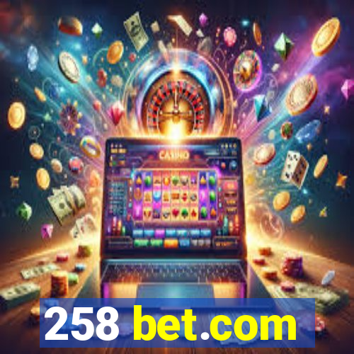 258 bet.com